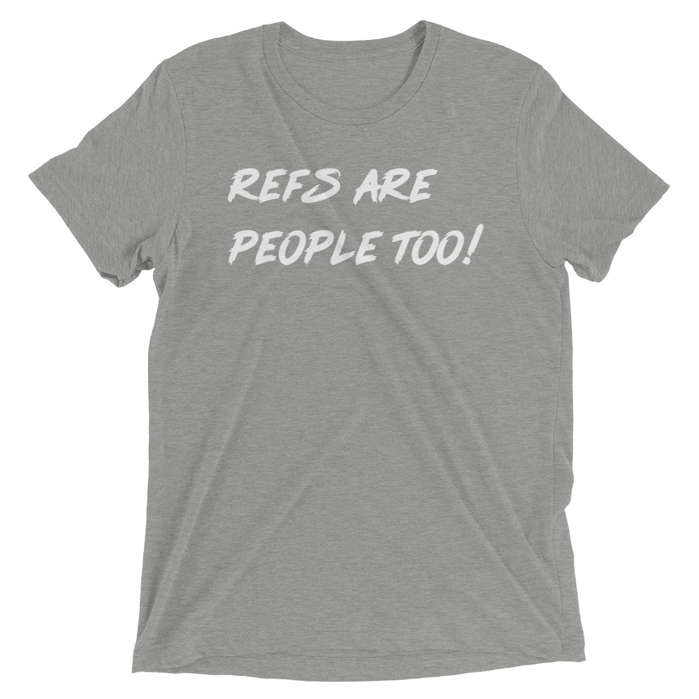 Refs Are People Too!